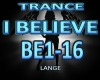 I BELIEVE - TRANCE 1/2