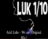 Acid Luke - We are REMIX