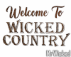 Wicked Country Sign