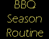 BBQ Season Routine