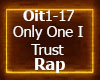 The Only One I Trust