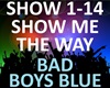 Bad Boys Blue - Show Me