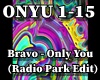 Bravo - Only You