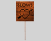 [SH] "Slows" wood sign