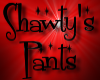 Shawty's Pants