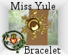 ~QI~ Miss Yule Bracelet