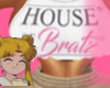 House Of Bratz