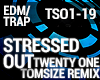 Trap - Stressed Out