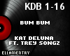 Bum Bum-KatDeluna/TreyS.