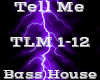 Tell Me -BassHouse-