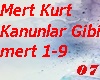 Mert Kurt Kanunlar Gibi