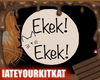 Ekekekek! :3