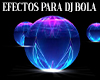 Efectos Para Dj Bola F