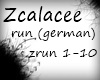 Zcalacee Run German
