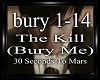 The Kill (Bury Me)