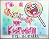 $J Sucker 4 Kawaii Sign