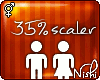 [Nish] 35% Scaler