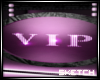 :S: Glamourosa VIP Sign