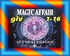 Magic Affair- Give me...