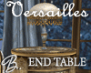 *B* Versailles End Table
