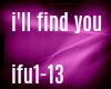 i'll find you IFU1-13