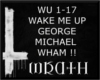 [W] WAKE ME UP WHAM