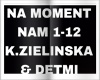 NA MOMENT