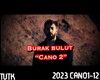 Burak Bulut - Cano 2