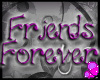 [A] Friends Forever