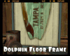 *Dolphin Floor Frame