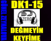 DEĞMEYİN KEYFİME