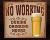 No Working During Sign