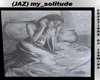 (JAZ)my_solitude