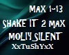 =T= SHAKE IT THE MAX