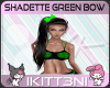 ~K Shadette Green Bow