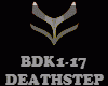 DEATHSTEP - BDK1-17