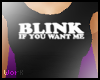 !Blink If You Want Me!