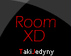 [T] Room xD !