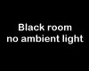 black room no light