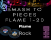 SMASHTO PIECE-Flame