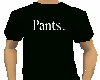 Pants tshirt