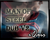 Man Of Steel Dub v2