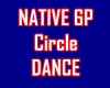 Native 6p Circle Dance