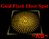 ~KB~ Gold FlashFloorSpot