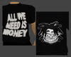 All We Need Is Money Tee