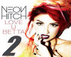 Neon Hitch-Love U Betta2