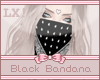 ♥ LX! Black Bandana