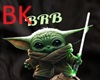 BK> Baby Yoda BRB
