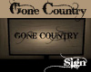 Gone Country Sign