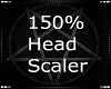 150% Head Scaler